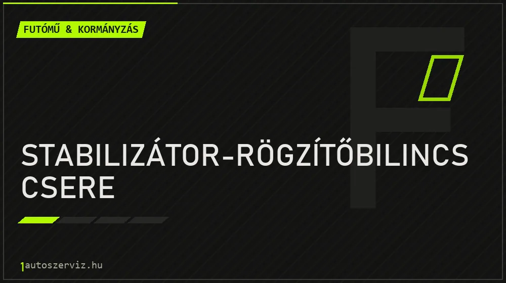 Stabilizátor-rögzítőbilincs csere javítás - futóműjavítás