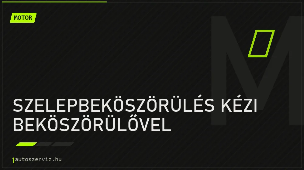 Szelepbeköszörülés kézi beköszörülővel javítás - motorjavítás