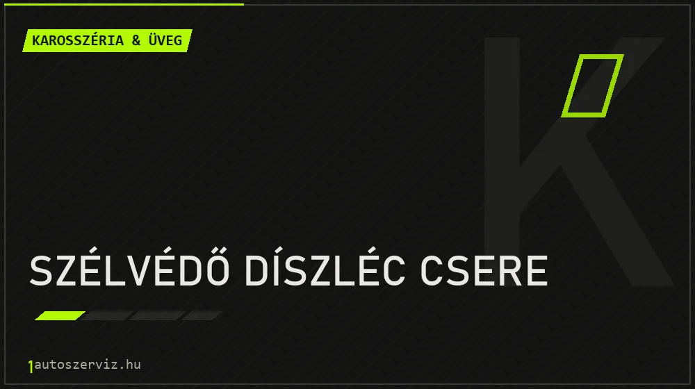 Szélvédő díszléc csere - Karosszéria & üveg Budapesten