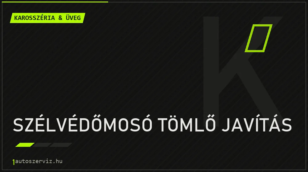 Szélvédőmosó tömlő javítás javítás - karosszéria- és üvegjavítás