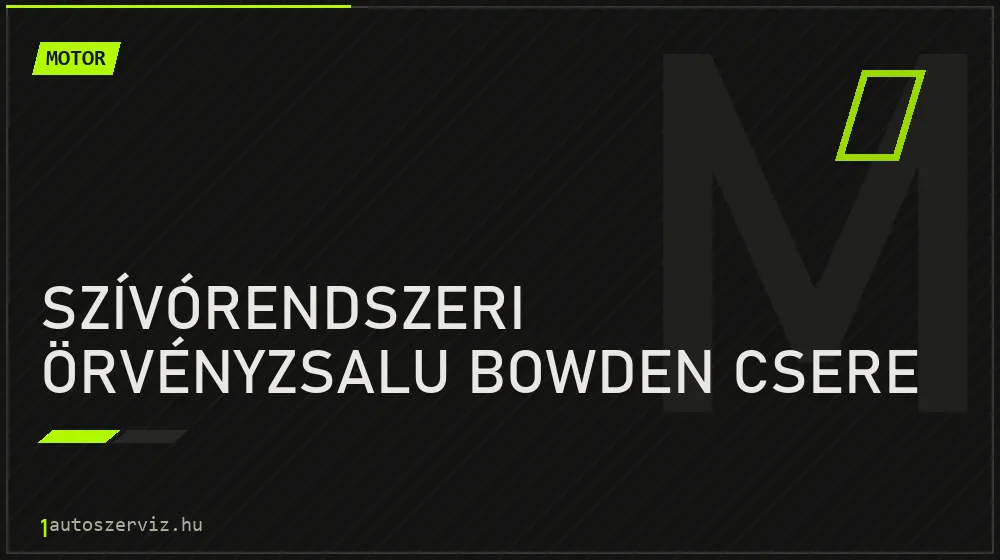 Szívórendszeri örvényzsalu bowden csere - Motor Budapesten