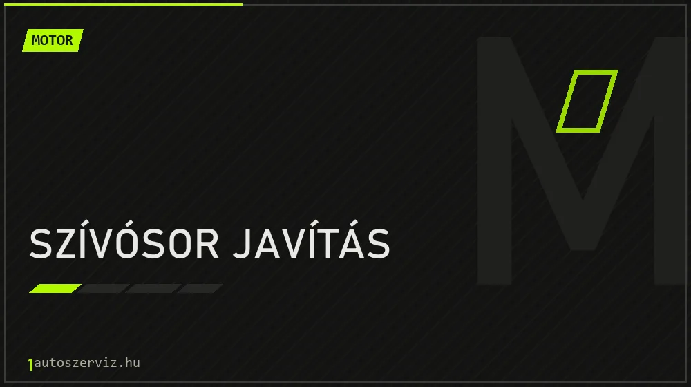 Szívósor javítás javítás - motorjavítás