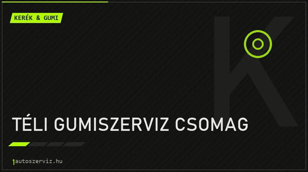 Téli gumiszerviz csomag - Kerék & gumi Budapesten