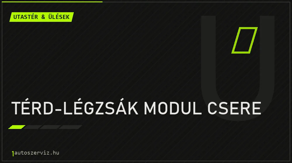 Térd-légzsák modul csere javítás - utastér- és ülésjavítás