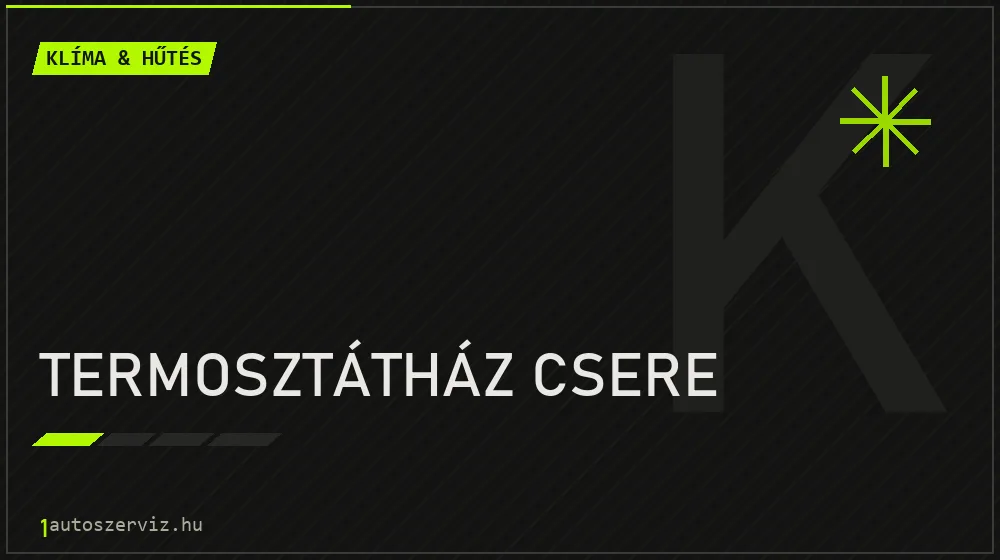 Termosztátház csere javítás - autóklíma-szerviz