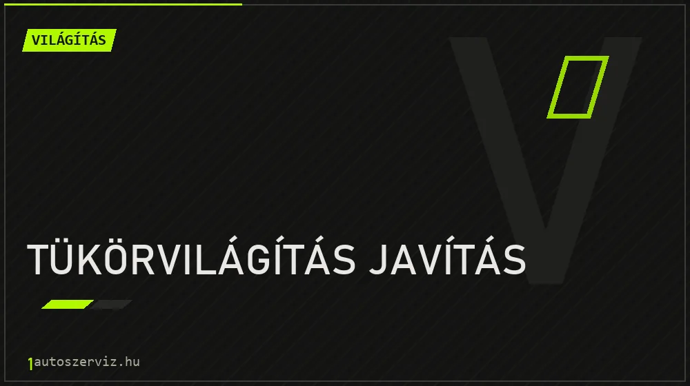 Tükörvilágítás javítás javítás - világításjavítás
