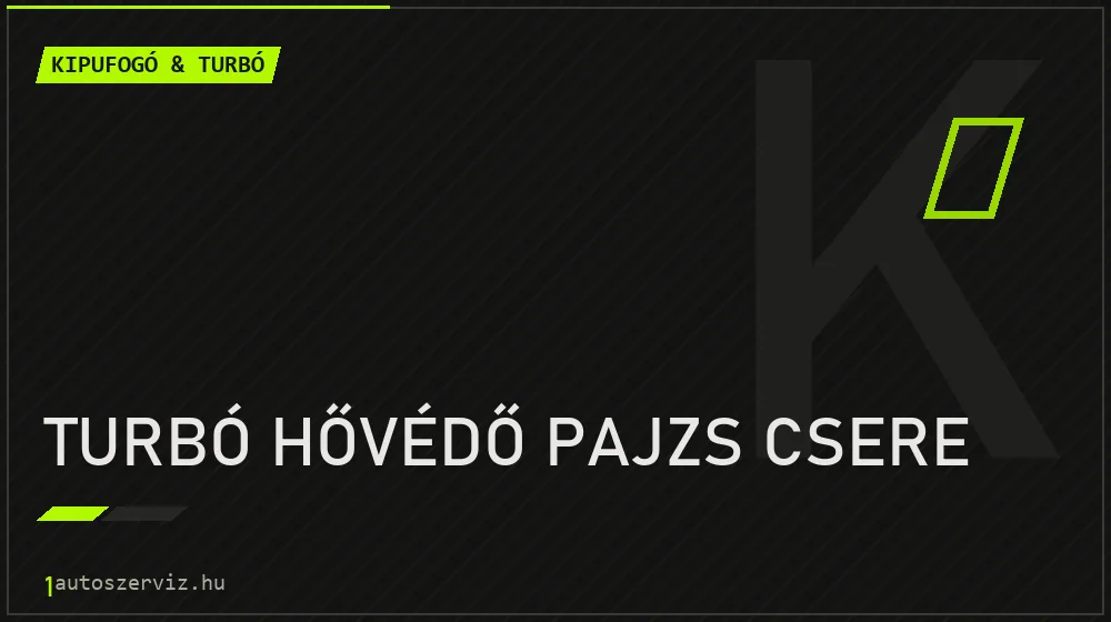 Turbó hővédő pajzs csere javítás - kipufogó- és turbójavítás