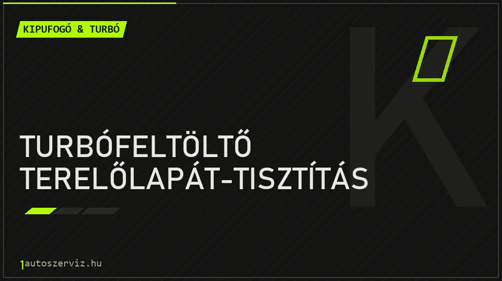 Turbófeltöltő terelőlapát-tisztítás - Kipufogó & turbó Budapesten