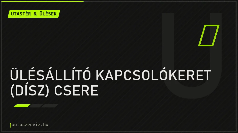 Ülésállító kapcsolókeret (dísz) csere - Utastér & ülések Budapesten