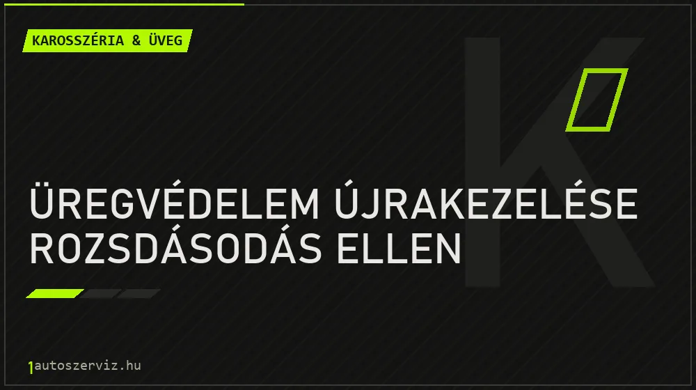 Üregvédelem újrakezelése rozsdásodás ellen javítás - karosszéria- és üvegjavítás