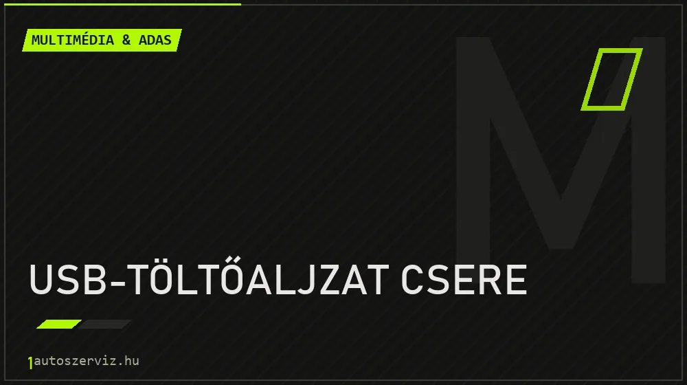 USB-töltőaljzat csere javítás - multimédia- és asszisztensrendszer-javítás