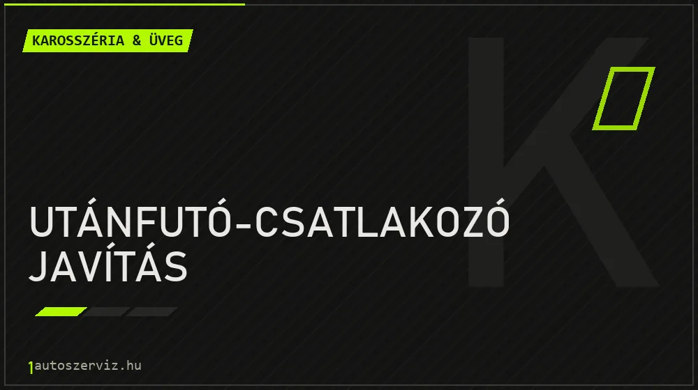 Utánfutó-csatlakozó javítás - Karosszéria & üveg Budapesten
