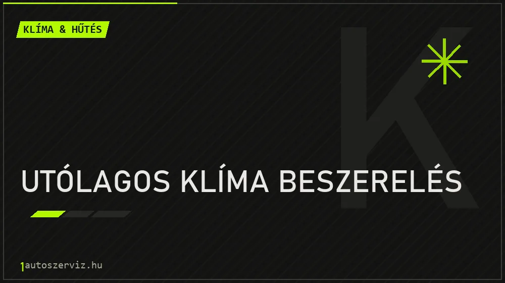 Utólagos klíma beszerelés javítás - autóklíma-szerviz