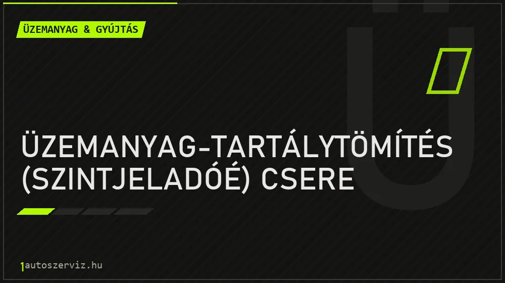Üzemanyag-tartálytömítés (szintjeladóé) csere javítás - üzemanyagrendszer-javítás