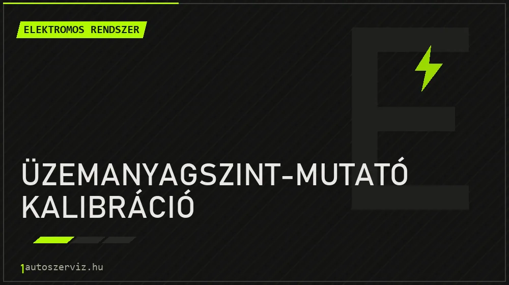 Üzemanyagszint-mutató kalibráció javítás - autóvillamossági javítás