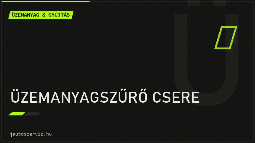 Üzemanyagszűrő csere javítás - üzemanyagrendszer-javítás