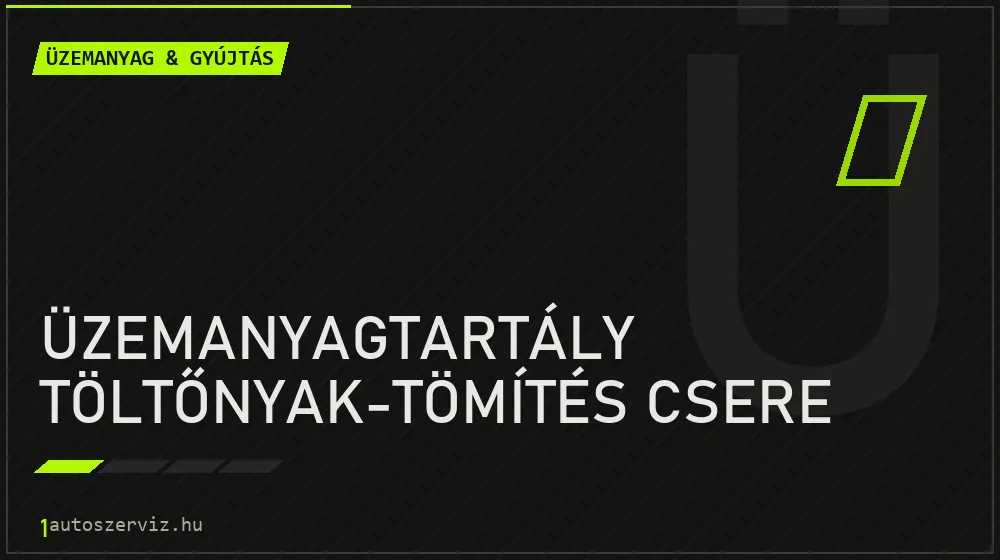 Üzemanyagtartály töltőnyak-tömítés csere - Üzemanyag & gyújtás Budapesten