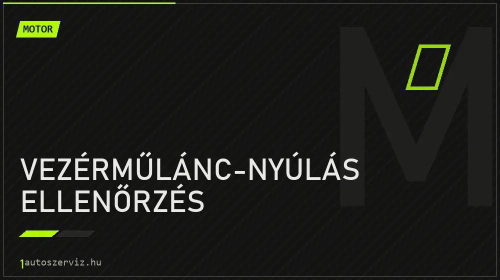 Vezérműlánc-nyúlás ellenőrzés - Motor Budapesten