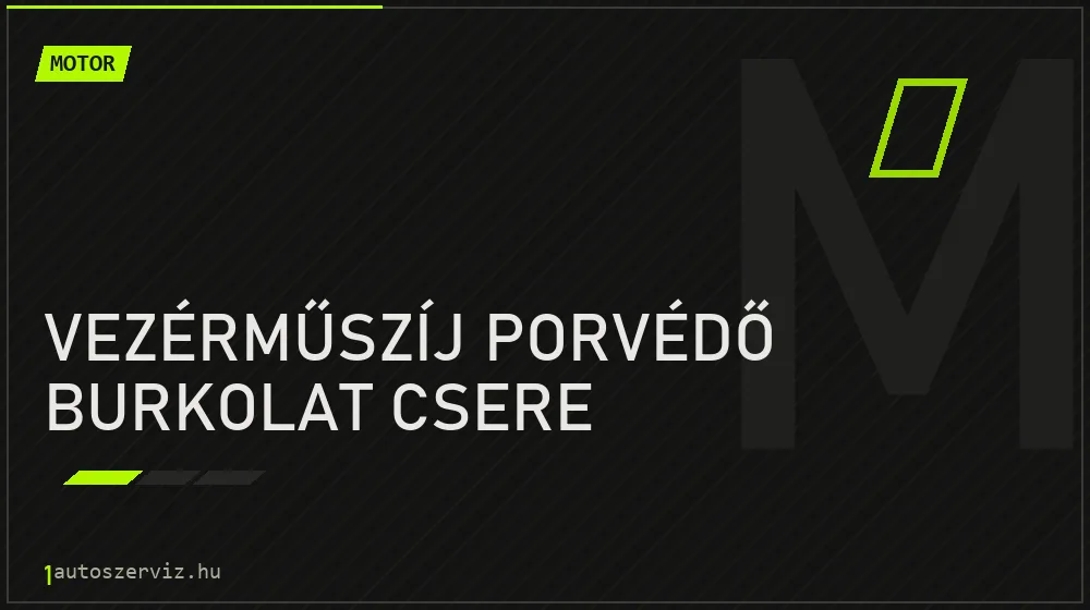 Vezérműszíj porvédő burkolat csere javítás - motorjavítás