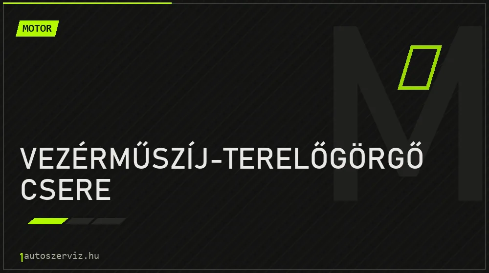 Vezérműszíj-terelőgörgő csere - Motor Budapesten