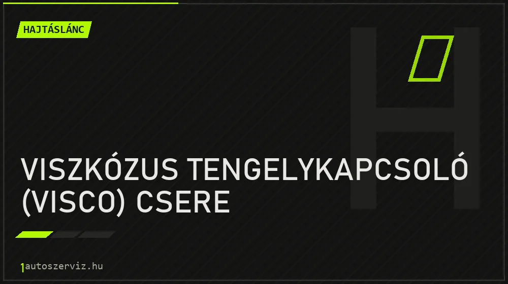 Viszkózus tengelykapcsoló (visco) csere javítás - hajtáslánc-javítás