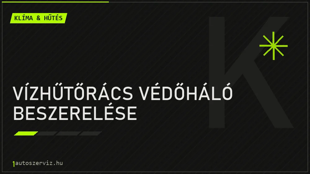 Vízhűtőrács védőháló beszerelése - Klíma & hűtés Budapesten