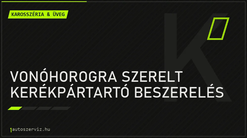 Vonóhorogra szerelt kerékpártartó beszerelés javítás - karosszéria- és üvegjavítás